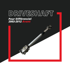 DriveShaft pour différentiel avant (2003-2012)